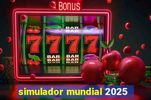 simulador mundial 2025